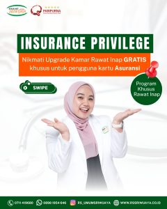 INSURANCE PRIVILEGE – Free Upgrade Kamar Rawat Inap! 