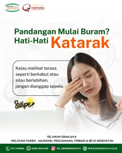 PANDANGAN MULAI BURAM? HATI-HATI KATARAK