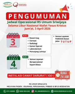 PENGUMUMAN!! JADWAL OPERASIONAL RS UMUM SRIWIJAYA SELAMA LIBUR NASIONAL WAFAT YESUS KRISTUS JUMAT 3 APRIL 2026