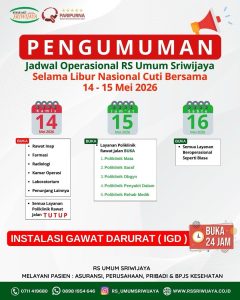 PENGUMUMAN!! JADWAL OPERASIONAL RS UMUM SRIWIJAYA SELAMA LIBUR NASIONAL CUTI BERSAMA 14-15 MEI 2026