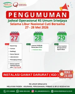 PENGUMUMAN!! JADWAL OPERASIONAL RS UMUM SRIWIJAYA SELAMA LIBUR NASIONAL CUTI BERSAMA 27-28 MEI 2026