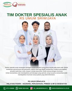 👩‍⚕️👨‍⚕️ Tim Dokter Spesialis Anak RS Umum Sriwijaya, Siap memberikan pelayanan terbaik untuk kesehatan buah hati Anda 💚