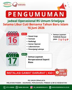 JADWAL OPERASIONAL RS UMUM SRIWIJAYA SELAMA LIBUR NASIONAL TAHUN BARU ISLAM 16 JUNI 2026