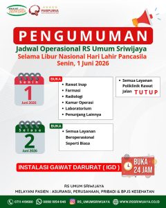PENGUMUMAN!! JADWAL OPERASIONAL RS UMUM SRIWIJAYA SELAMA LIBUR NASIONAL HARI LAHIR PANCASILA SENIN, 1 JUNI 2026.