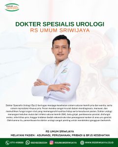 🩺 KENALI LEBIH DEKAT DOKTER SPESIALIS UROLOGI RS UMUM SRIWIJAYA!
