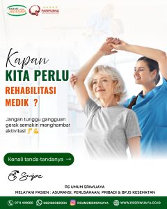 🦵 Kapan Kita Perlu Rehabilitasi Medik?